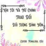 Khi Tôi Đổi Đối Tượng Đính Hôn Với Nữ Chính