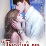 Theo Đuổi Em Căn Bản Không Khó