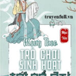 Mang Theo Trò Chơi Sinh Hoạt Trở Về Cổ Đại