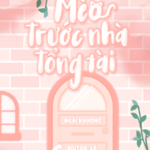 Mèo Trước Nhà Tổng Tài