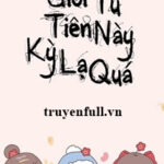 Giới Tu Tiên Này Kỳ Lạ Quá