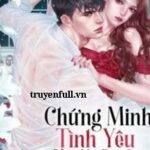 Chứng Minh Tình Yêu Bằng Một Đứa Con