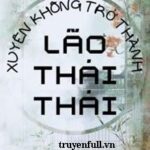 Xuyên Không Trở Thành Lão Thái Thái