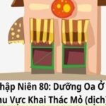 Thập Niên 80 Dưỡng Oa Ở Khu Vực Khai Thác Mỏ