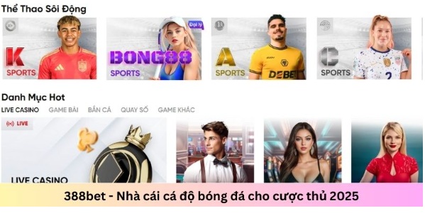 388bet – Nhà cái cá độ bóng đá cho cược thủ 2025