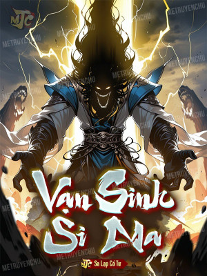 Dân mạng review truyện Vạn Sinh Si Ma