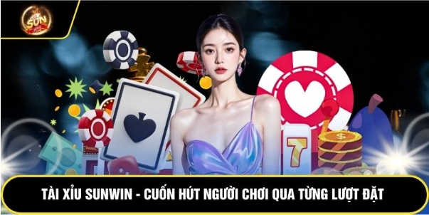 Tài Xỉu Sunwin – Cuốn Hút Người Chơi Qua Từng Lượt Đặt