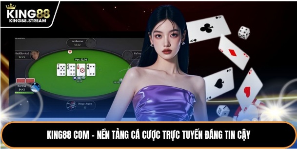 King88 Com – Nền Tảng Cá Cược Trực Tuyến Đáng Tin Cậy